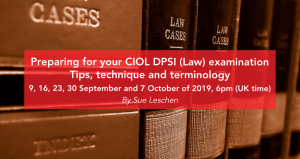 CIOL-DPSI-Law-examination-tips-technique-and-terminology-by-Sue-Leschen-FCIL-Chartered-Linguist