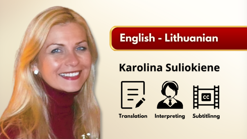 Lithuanian Interpreter, English to Lithuanian Translator - Karolina Suliokiene, GDL Law, DPSI Law, BA in Translation, NRPSI (No 16519)